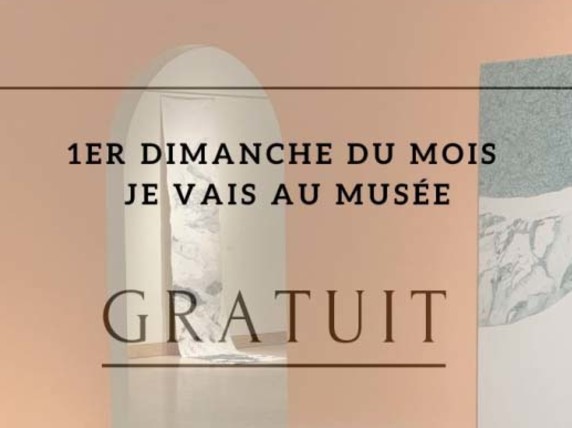 Gratuité le premier dimanche du mois au musée Gratuité le premier dimanche du mois au musée